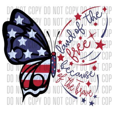 Land Of The Free Because Of The Brave Butterfly