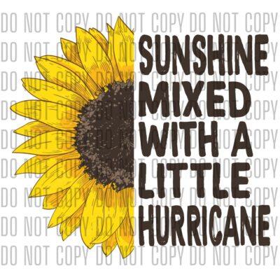 Sunshine Mixed With A Little Hurricane DTF sunflower design
