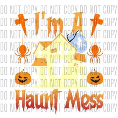 I'm A Haunt Mess Halloween Design