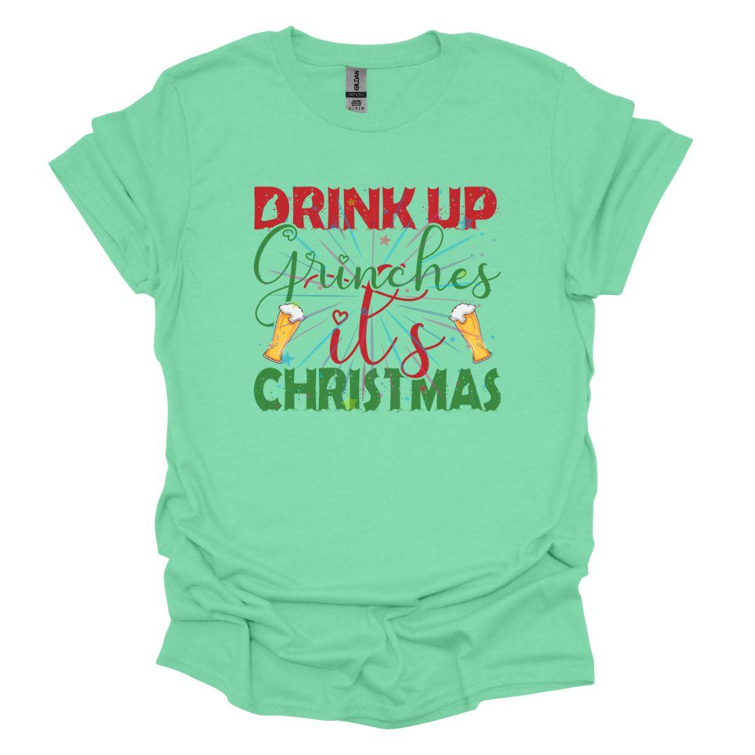 ‘drink Up Grinches Its Christmas Tee Trucolors Art And Design