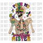 'Pour Me Something Mister' Mardi Gras design DTF