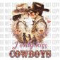 I Only Kiss Cowboys - T-shirt design