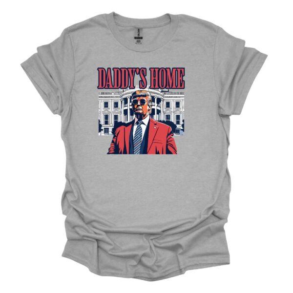 Daddy's Home Trump tee